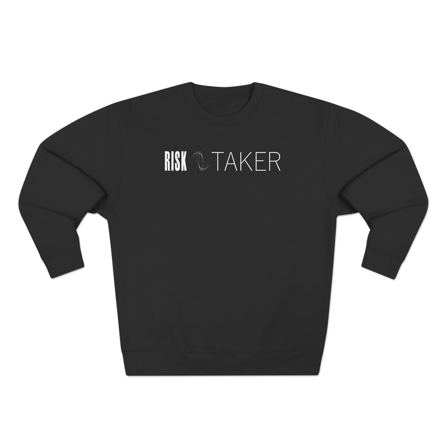 Unisex RISK TAKER Sweatshirt